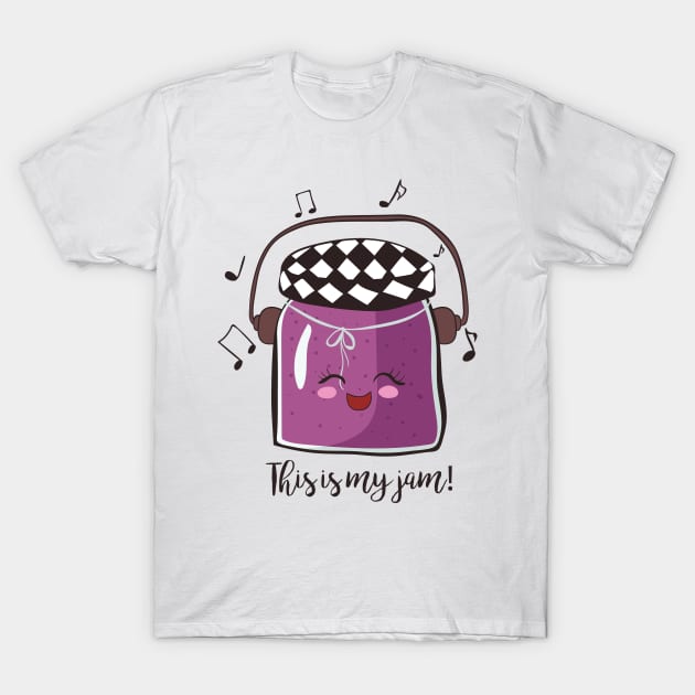 This Is My Jam, Funny Jam Food Music T-Shirt by Dreamy Panda Designs